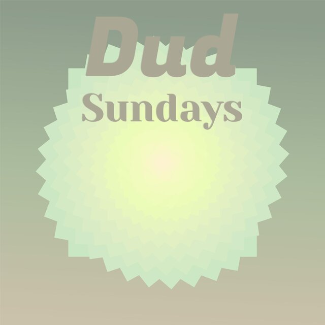 Dud Sundays