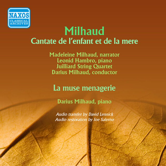 Milhaud: Cantate de l'enfant et de la mere - La muse menagere (1945, 1950)