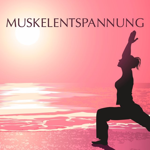 Muskelentspannung - Musik für Entspannung der Muskulatur, Spa Atmospheres
