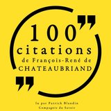 Chapter 1.12 - 100 citations de François-René de Chateaubriand
