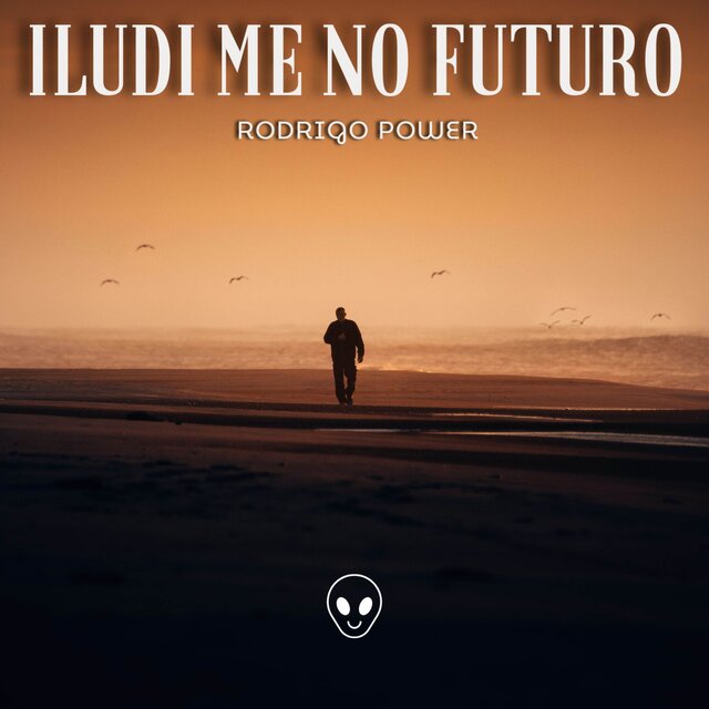 Iludi Me No Futuro