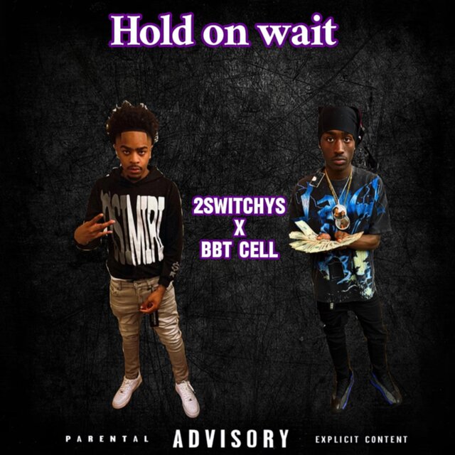 Hold On Wait (feat. BBT Cell)