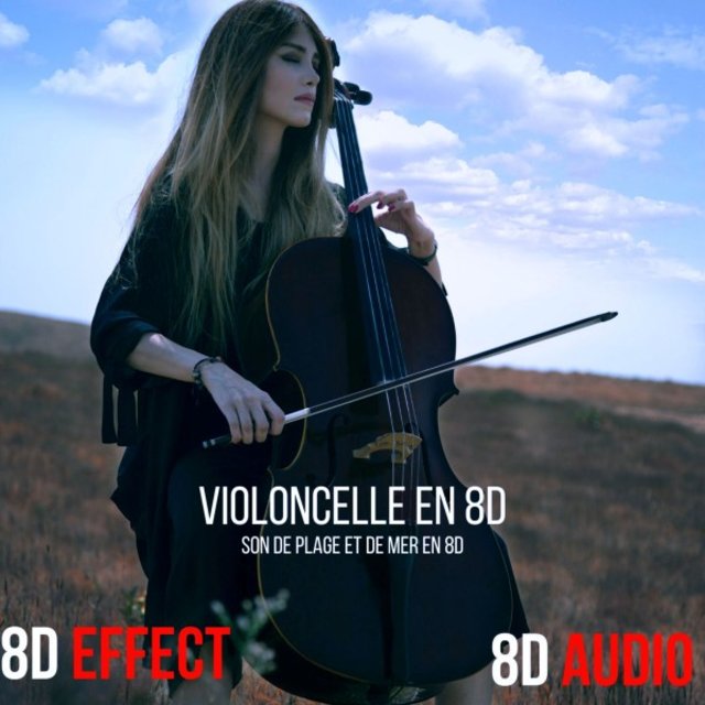Violoncelle en 8D (Son De Plage Et De Mer en 8d)