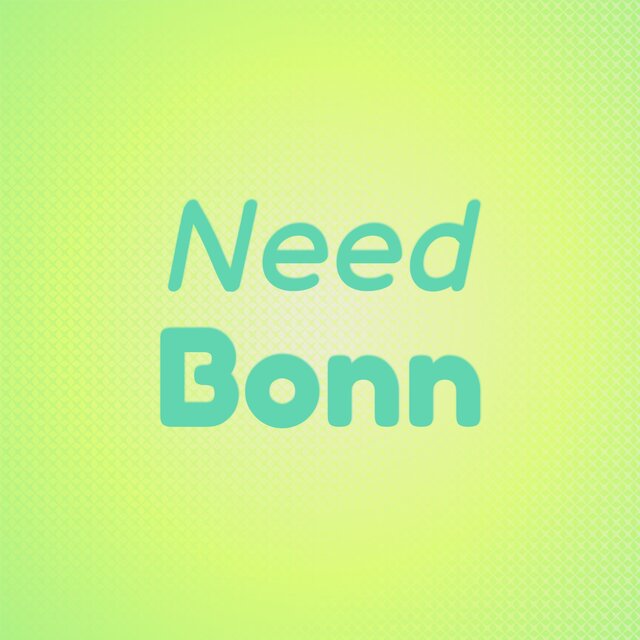 Need Bonn
