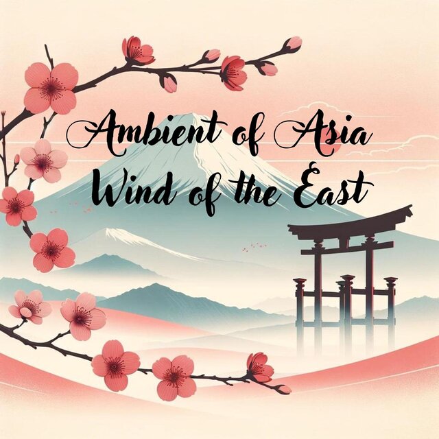 Ambient of Asia: Wind of the East