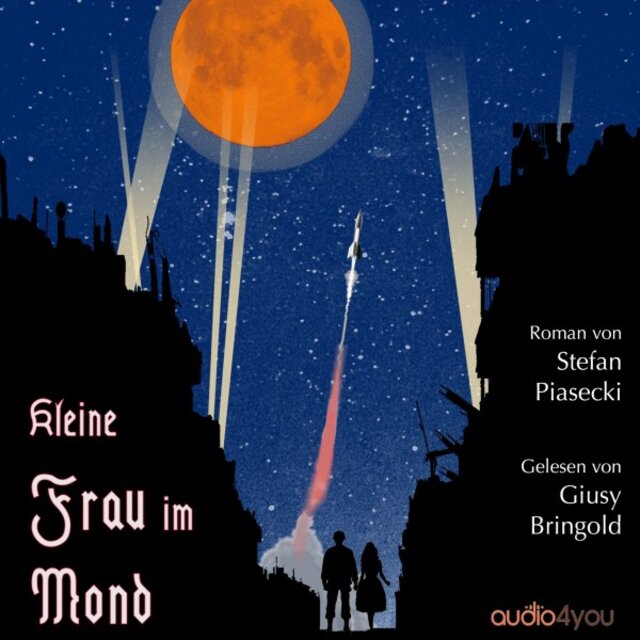 Kleine Frau im Mond (Leben zwischen Traumfabrik und totalem Krieg)