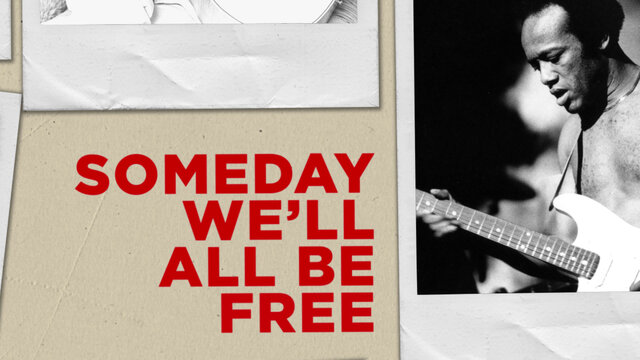 Someday We'll All Be Free (Lyric Video)