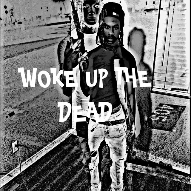 WOKE UP THE DEAD