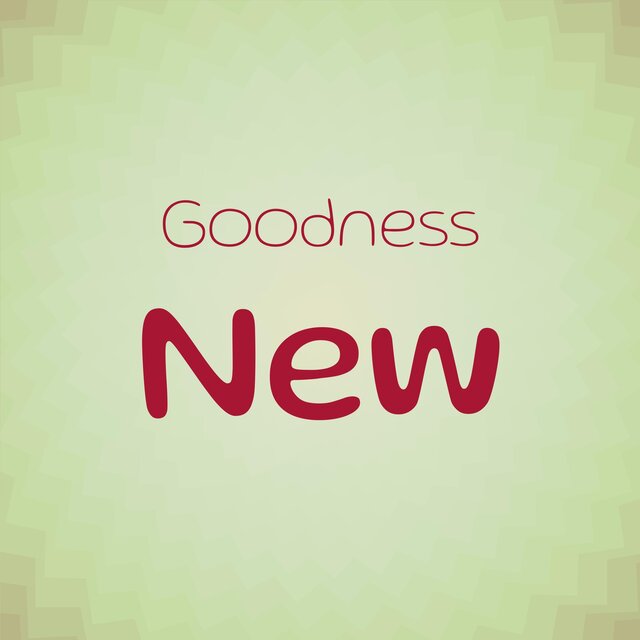 Goodness New