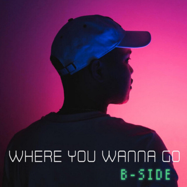 Where You Wanna Go (B-Side)
