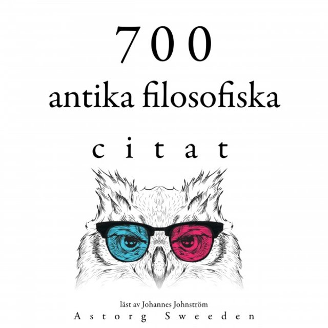 700 citat från forntida filosofi (Samling av de bästa citat)