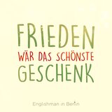Frieden wär das schönste Geschenk