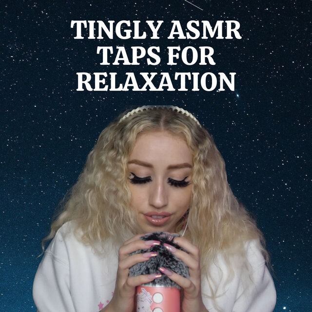 Tingly ASMR Taps for Relaxation