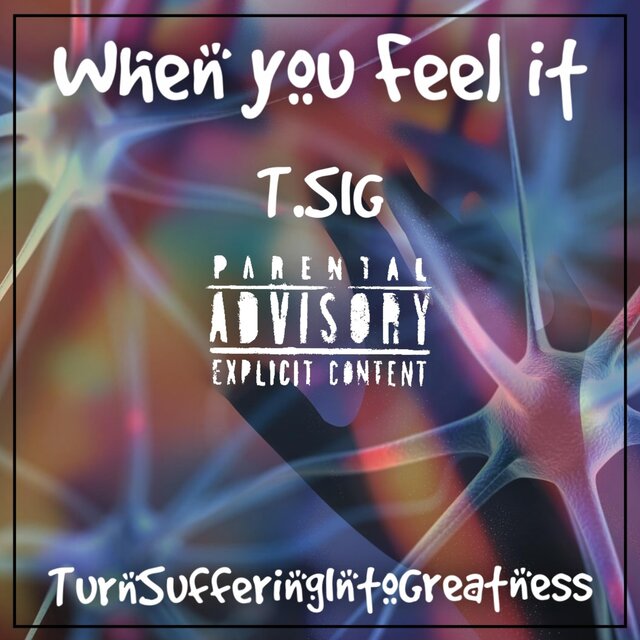 When You feel it