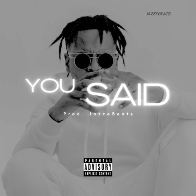 You Said