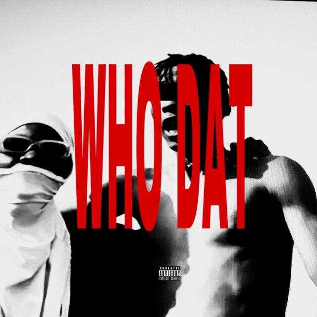 WHO DAT (crave)