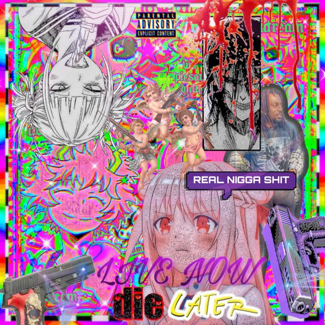 Live Now & Die Later