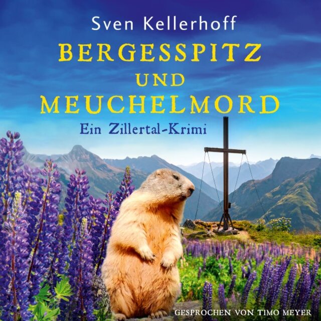 Bergesspitz und Meuchelmord (Ein Zillertal-Krimi)