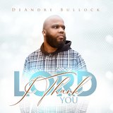 Lord I Thank You (feat. Jody Bullock & David Brown)