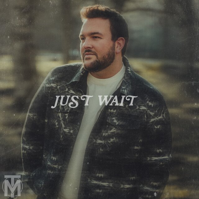 Just Wait