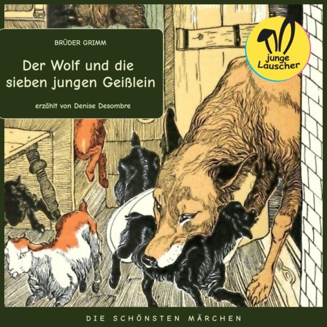 Der Wolf und die sieben jungen Geißlein (Die schönsten Märchen)
