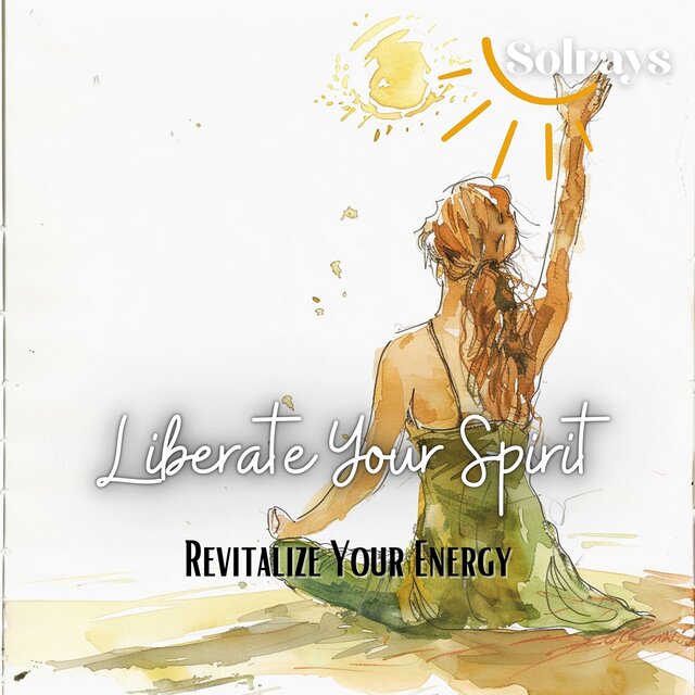 Liberate Your Spirit - Revitalize Your Energy