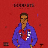 Good Bye (feat. Loi Cee)