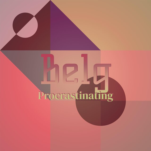 Belg Procrastinating