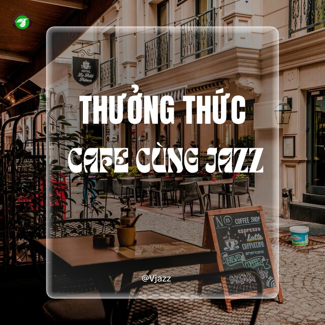 Thưởng Thức Cafe Cùng Jazz (Saxophone Version)