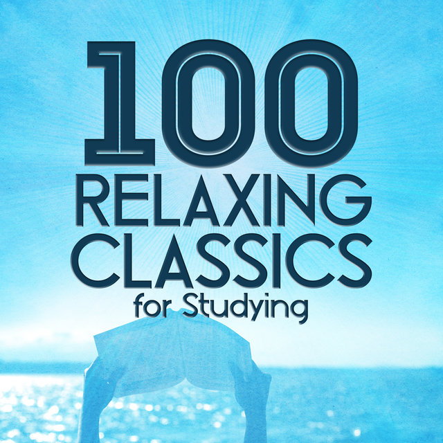 100 Relaxing Classics for Studying