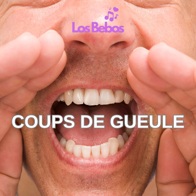 COUPS DE GUEULE