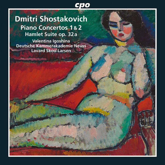 Shostakovich: Piano Concertos Nos. 1 & 2 - Hamlet Suite