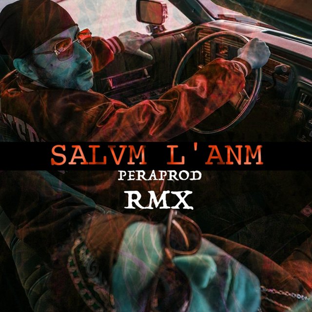 Salvm L'anm Remix (feat. Peraprod)