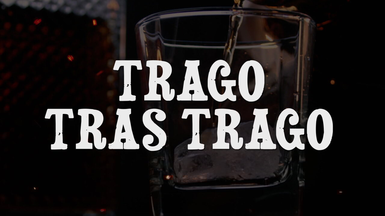 Trago Tras Trago