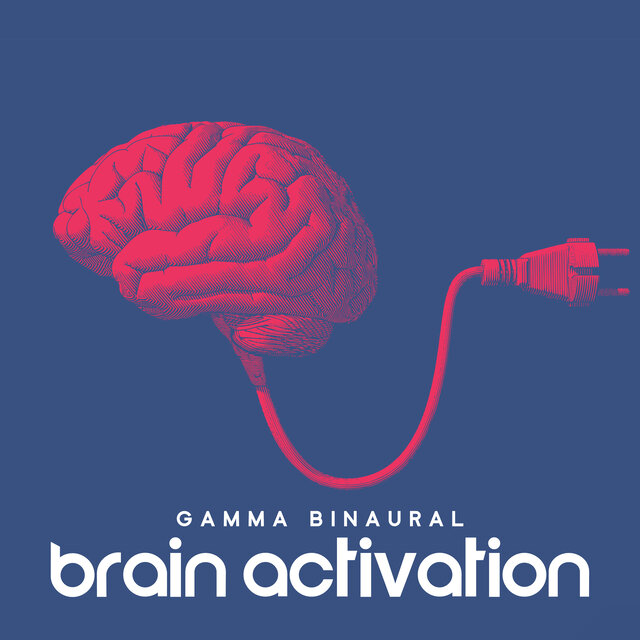 Gamma Binaural Brain Activation: Extreme Brain Healing, Deepen Your Concentration, Brain Training