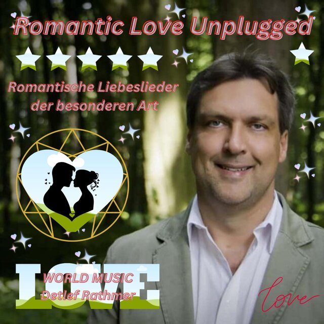 Album 13: Romantic Love Unplugged (Romantische Liebeslieder der besonderen Art)