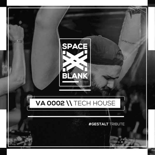 SPACE BLANK - TECH HOUSE