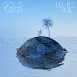 I'll Be Fine