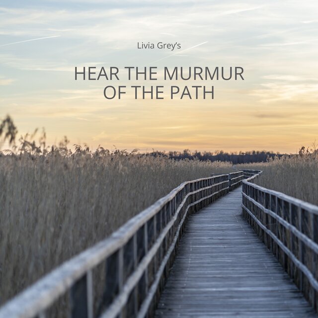 Hear the Murmur of the Path