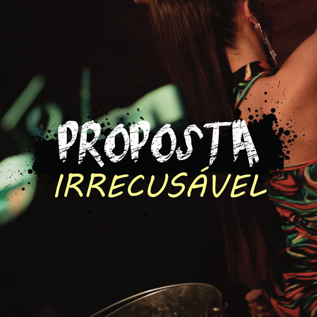 Proposta Irrecusável