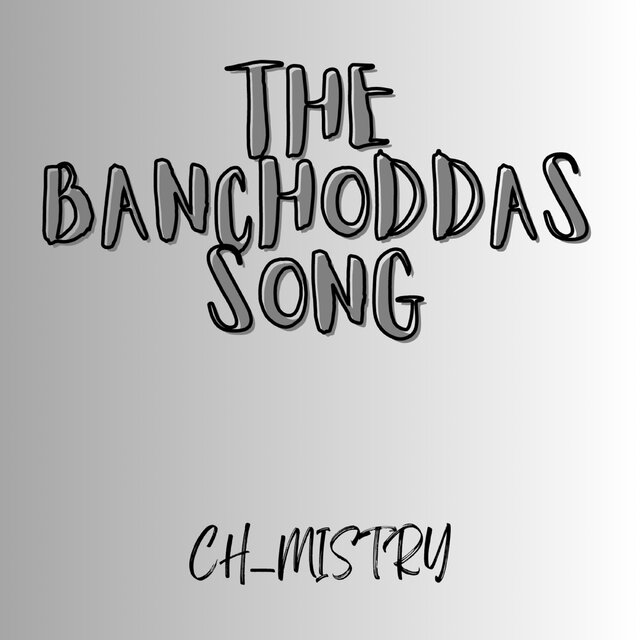 The Banchoddas Song (Freestyle)