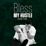 Bless my hustle