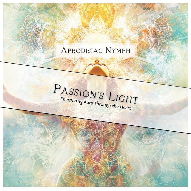 Passion's Light: Energizing Aura Through the Heart
