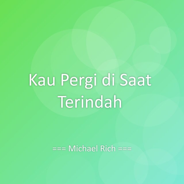 Kau Pergi di Saat Terindah