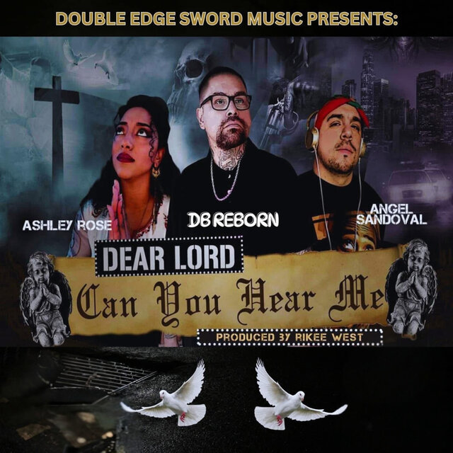 Dear Lord Can You Hear Me (feat. Angel Sandoval & Ashley Rose)