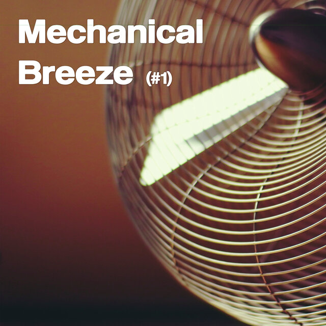 Mechanical Breeze #1