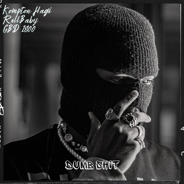 Dumb Shit (feat. RellBaby & 1800Lante)