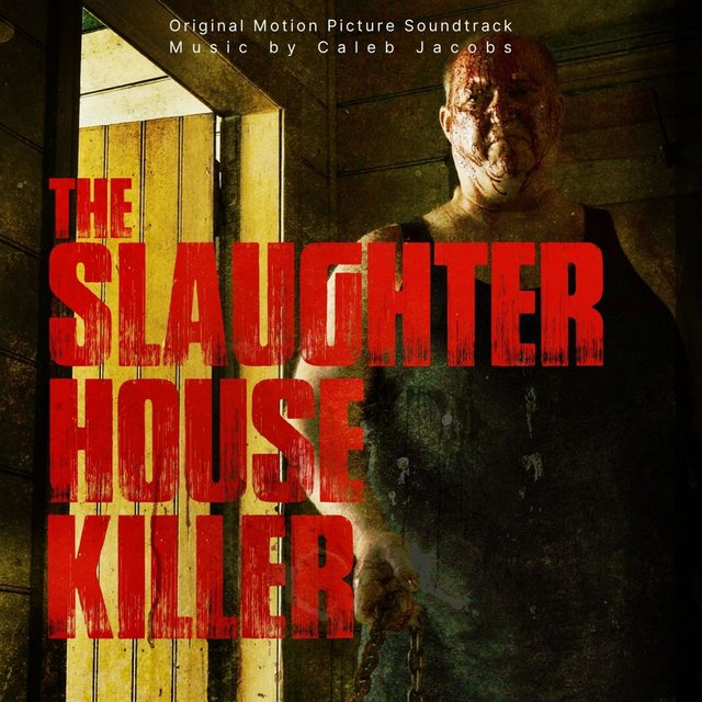 The Slaughterhouse Killer (Original Motion Picture Soundtrack)