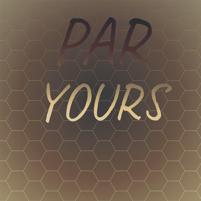 Par Yours