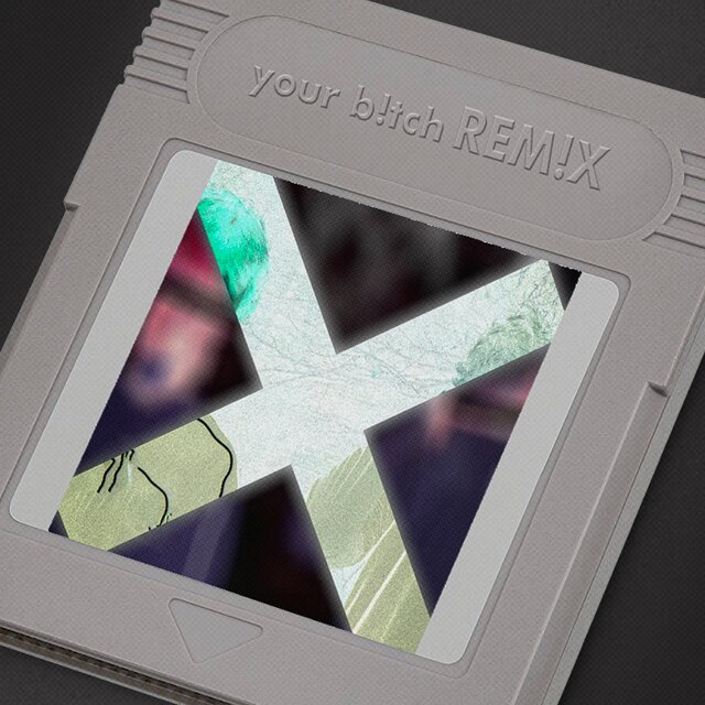 your b!tch (Remix)